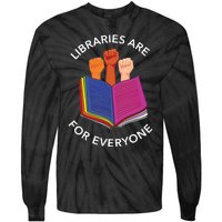 Libraries Are For Everyone Tie-Dye Long Sleeve Shirt