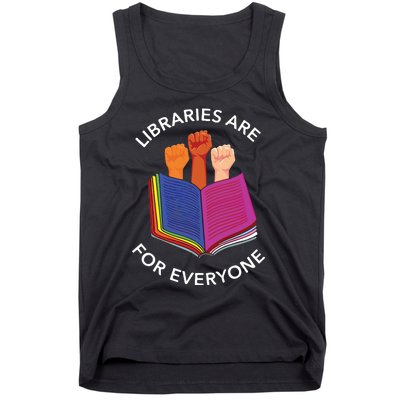 Libraries Are For Everyone Tank Top