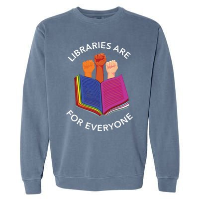 Libraries Are For Everyone Garment-Dyed Sweatshirt