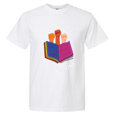 Libraries Are For Everyone Garment-Dyed Heavyweight T-Shirt