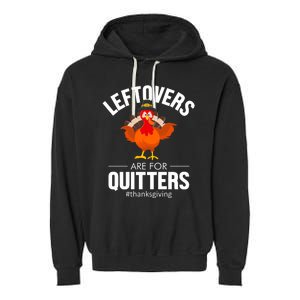 Leftovers Are For The Quitters Garment-Dyed Fleece Hoodie