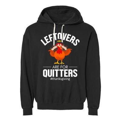 Leftovers Are For The Quitters Garment-Dyed Fleece Hoodie