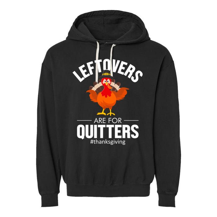 Leftovers Are For The Quitters Garment-Dyed Fleece Hoodie