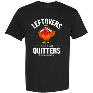 Leftovers Are For The Quitters Garment-Dyed Heavyweight T-Shirt