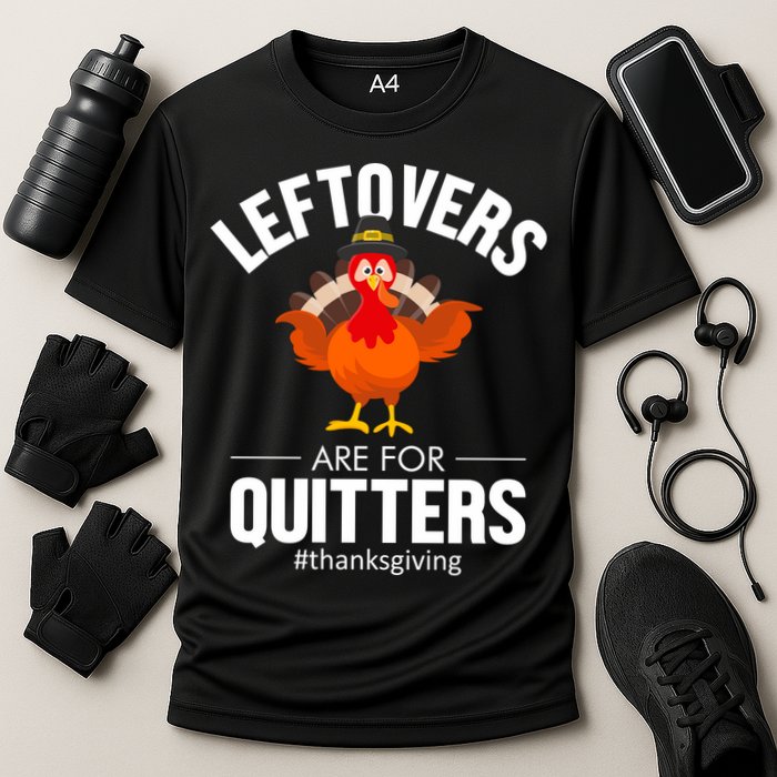 Leftovers Are For The Quitters Performance Shirt