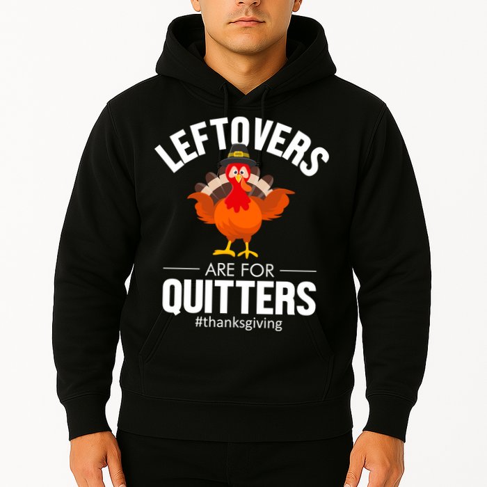 Leftovers Are For The Quitters Hoodie