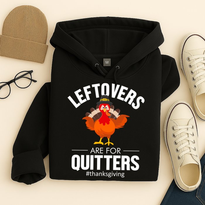 Leftovers Are For The Quitters Hoodie
