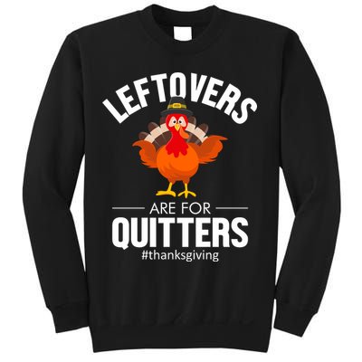 Leftovers Are For The Quitters Sweatshirt