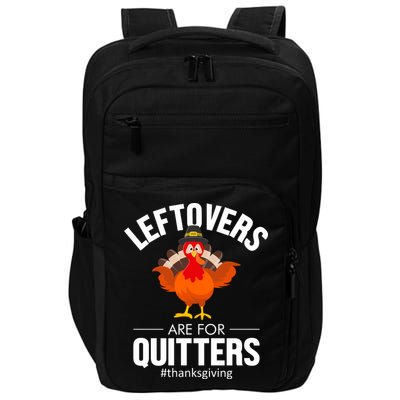 Leftovers Are For The Quitters Impact Tech Backpack