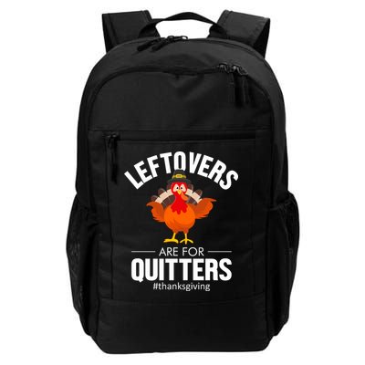 Leftovers Are For The Quitters Backpack