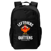 Leftovers Are For The Quitters Backpack