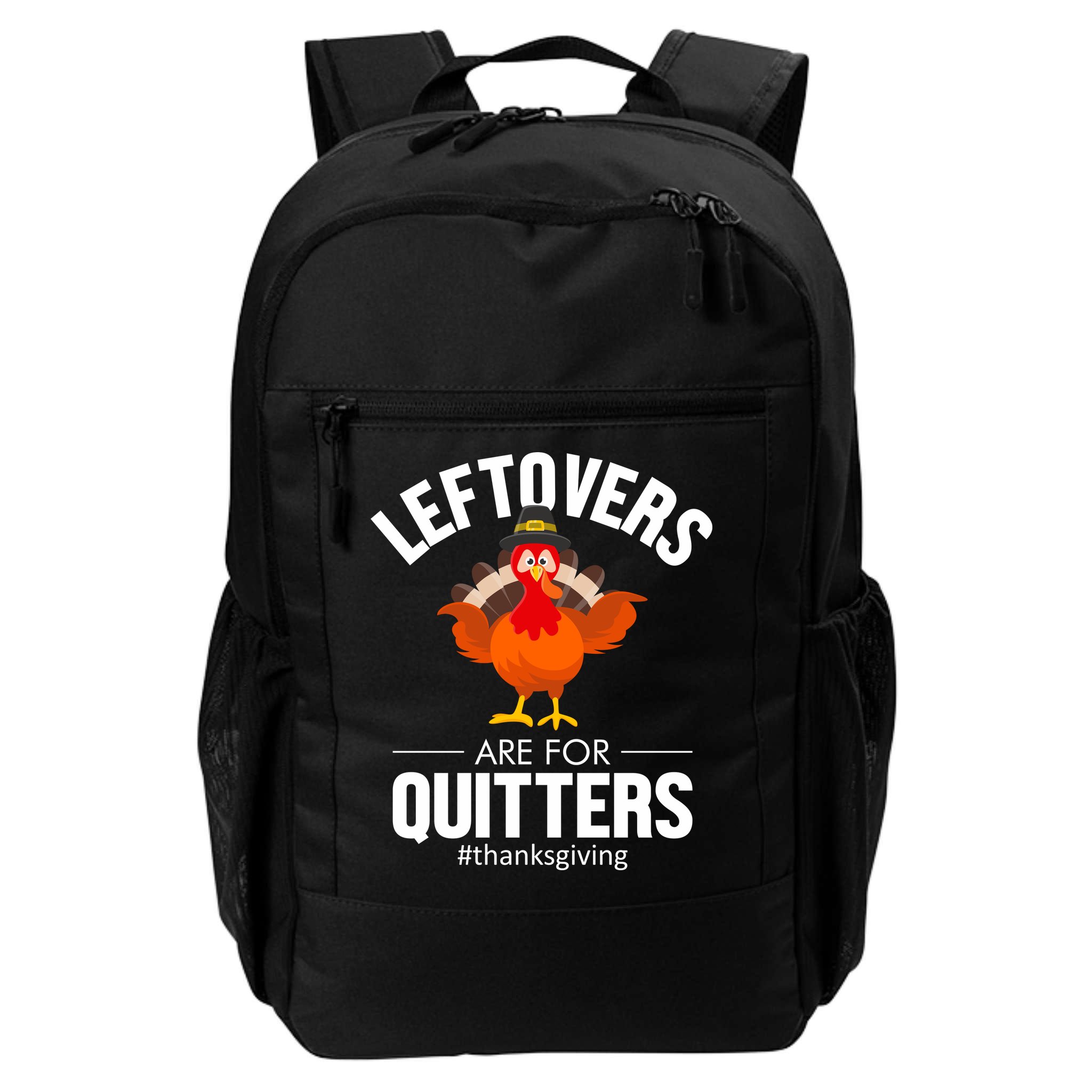 Leftovers Are For The Quitters Backpack