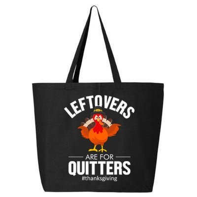 Leftovers Are For The Quitters 25L Jumbo Tote