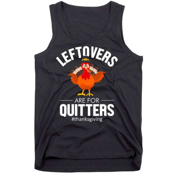 Leftovers Are For The Quitters Tank Top