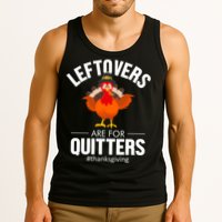 Leftovers Are For The Quitters Tank Top