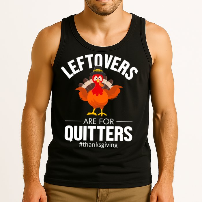 Leftovers Are For The Quitters Tank Top
