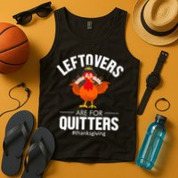 Leftovers Are For The Quitters Tank Top
