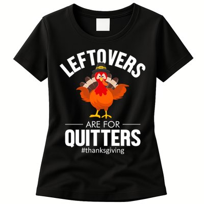 Leftovers Are For The Quitters Womens T-Shirt