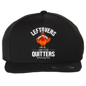 Leftovers Are For The Quitters Wool Snapback Cap