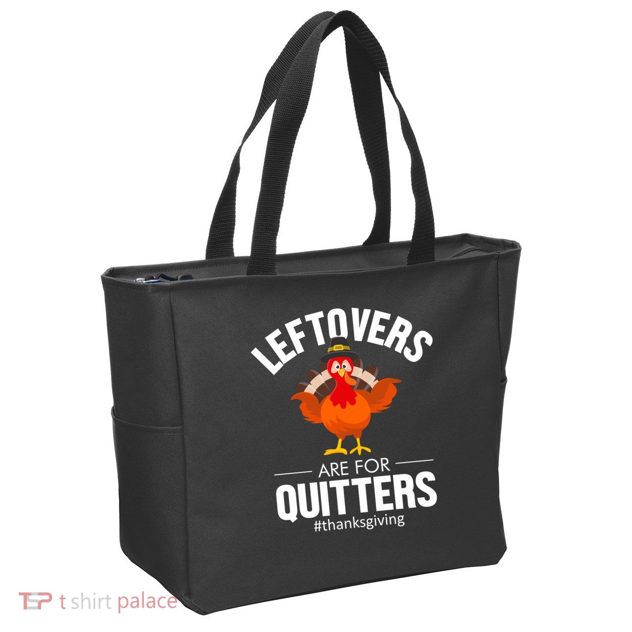 Leftovers Are For The Quitters Zip Tote Bag