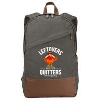 Leftovers Are For The Quitters Cotton Canvas Backpack