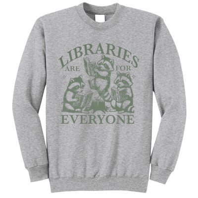 Libraries Are For Everyone Racoon Read Banned Book Librarian Tall Sweatshirt