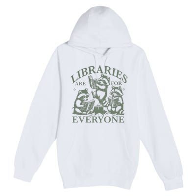 Libraries Are For Everyone Racoon Read Banned Book Librarian Premium Pullover Hoodie