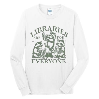 Libraries Are For Everyone Racoon Read Banned Book Librarian Tall Long Sleeve T-Shirt