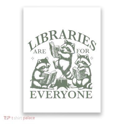 Libraries Are For Everyone Racoon Read Banned Book Librarian Poster