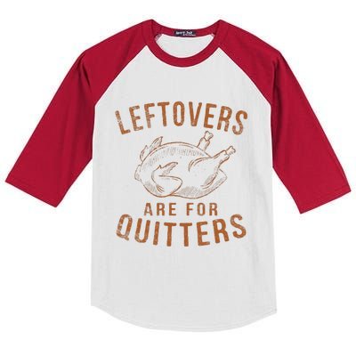 Leftovers Are For Quitters Thanksgiving Funny Turkey Leg Day Kids Colorblock Raglan Jersey