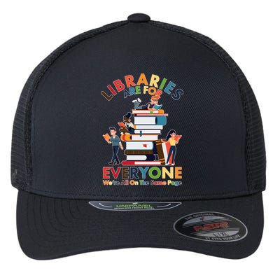 Libraries Are For Everyone Were All One The Same Page Flexfit Unipanel Trucker Cap