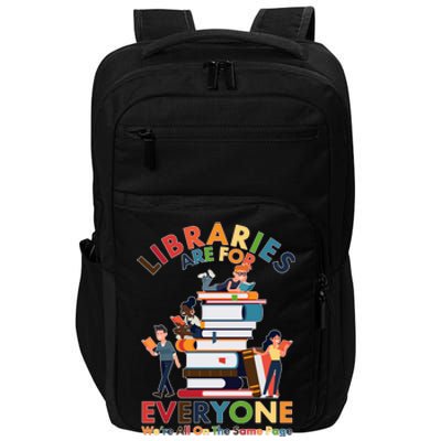 Libraries Are For Everyone Were All One The Same Page Impact Tech Backpack