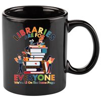 Libraries Are For Everyone Were All One The Same Page 11oz C Handle Ceramic Mug