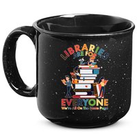 Libraries Are For Everyone Were All One The Same Page 15oz Campfire Ceramic Mug