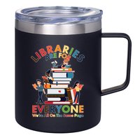 Libraries Are For Everyone Were All One The Same Page 12oz Stainless Steel Coffee Mug