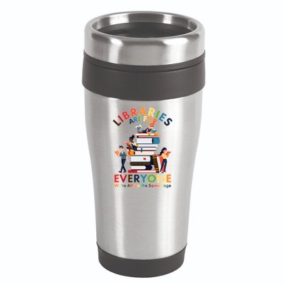 Libraries Are For Everyone Were All One The Same Page 16oz Travel Tumbler