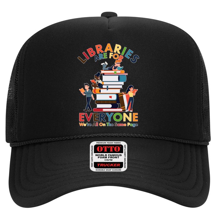 Libraries Are For Everyone Were All One The Same Page Trucker Hat