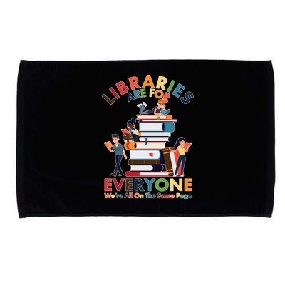 Libraries Are For Everyone Were All One The Same Page Microfiber Hand Towel