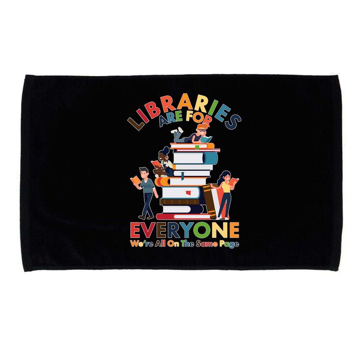 Libraries Are For Everyone Were All One The Same Page Microfiber Hand Towel