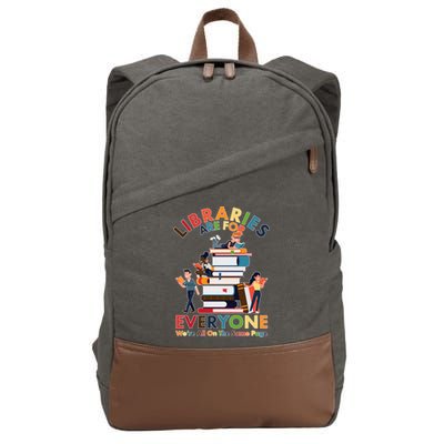 Libraries Are For Everyone Were All One The Same Page Cotton Canvas Backpack