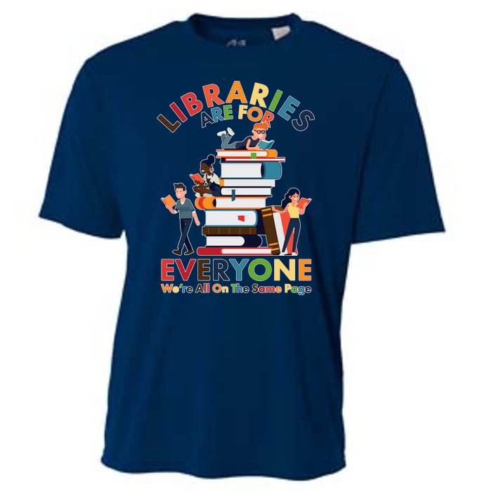 Libraries Are For Everyone Were All One The Same Page Cooling Performance Crew T-Shirt