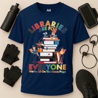 Libraries Are For Everyone Were All One The Same Page Performance Shirt