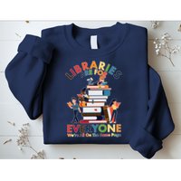 Libraries Are For Everyone Were All One The Same Page Sweatshirt
