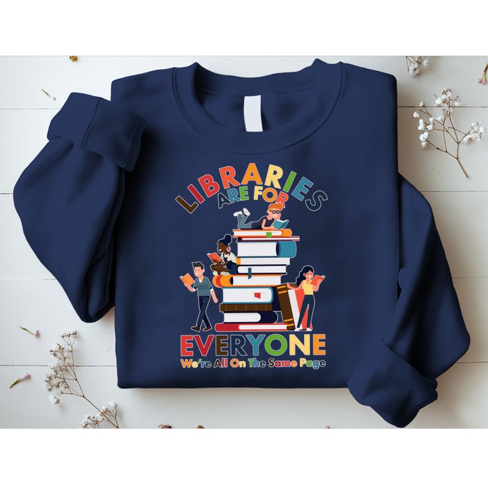 Libraries Are For Everyone Were All One The Same Page Sweatshirt
