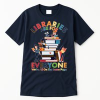 Libraries Are For Everyone Were All One The Same Page Tall T-Shirt