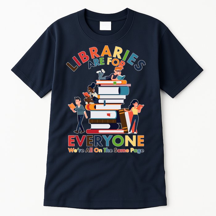 Libraries Are For Everyone Were All One The Same Page Tall T-Shirt