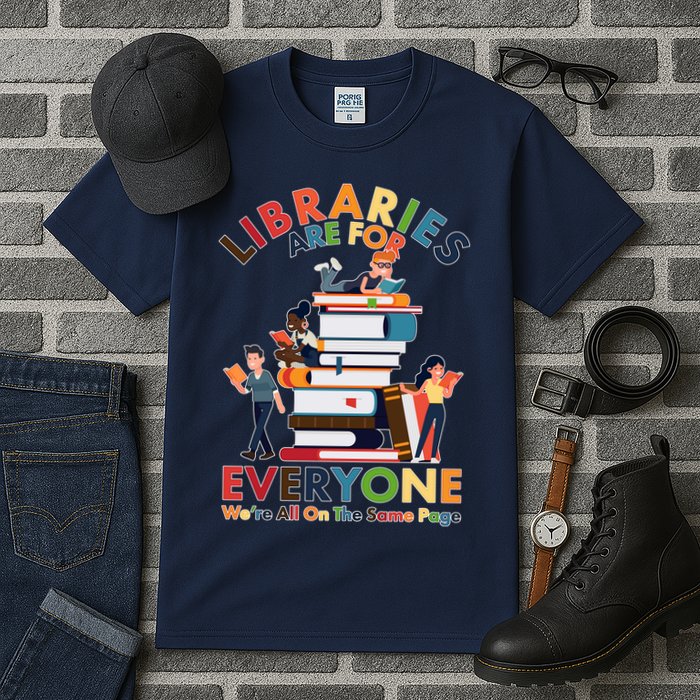 Libraries Are For Everyone Were All One The Same Page Tall T-Shirt