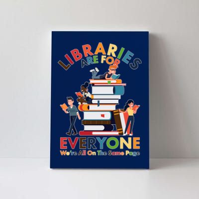 Libraries Are For Everyone Were All One The Same Page Canvas