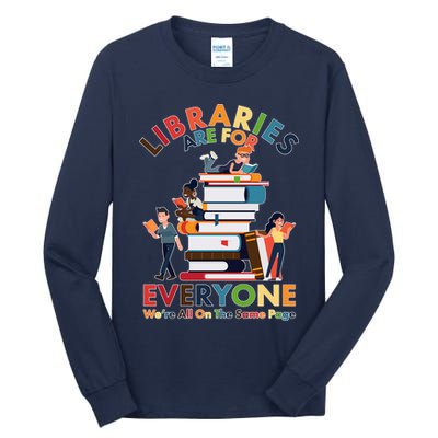 Libraries Are For Everyone Were All One The Same Page Tall Long Sleeve T-Shirt