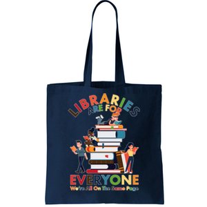 Libraries Are For Everyone Were All One The Same Page Tote Bag